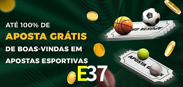E37 Ate 100% de Aposta Gratis
